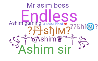 Biệt danh - Ashim