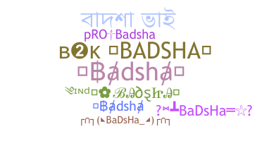 Biệt danh - Badsha
