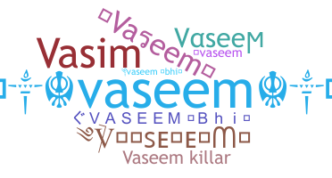 Biệt danh - Vaseem