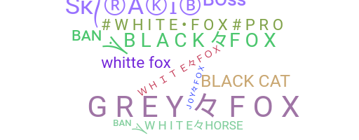 Biệt danh - WhiteFox