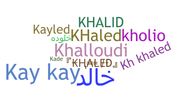 Biệt danh - Khaled