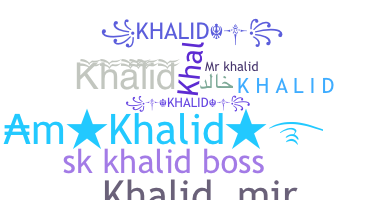 Biệt danh - Khalid