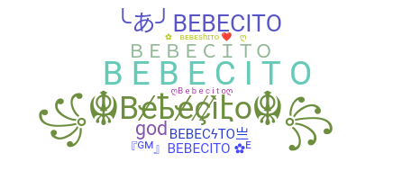 Biệt danh - Bebecito