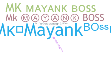 Biệt danh - Mkmayankboss