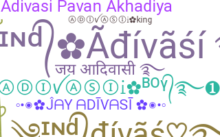 Biệt danh - Adivasi