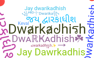 Biệt danh - Dwarkadhish