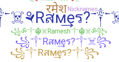 Biệt danh - Ramesh