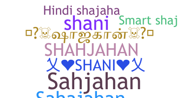 Biệt danh - Shahjahan