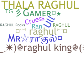 Biệt danh - Raghul