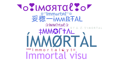 Biệt danh - Immortal