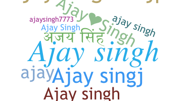 Biệt danh - Ajaysingh