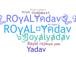 Biệt danh - royalyadav