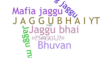 Biệt danh - Jaggubhai