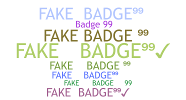 Biệt danh - FAKEBADGE99