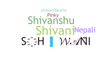 Biệt danh - Shiwani