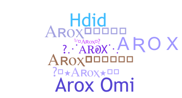 Biệt danh - Arox
