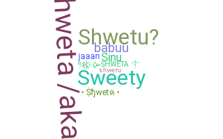 Biệt danh - Shweta