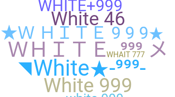 Biệt danh - WHITE999