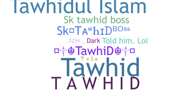 Biệt danh - tawhid
