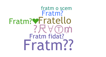 Biệt danh - Fratm