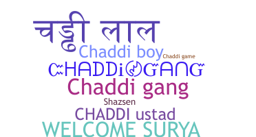 Biệt danh - Chaddi