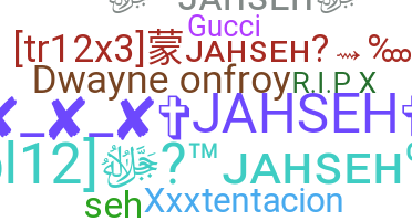 Biệt danh - Jahseh