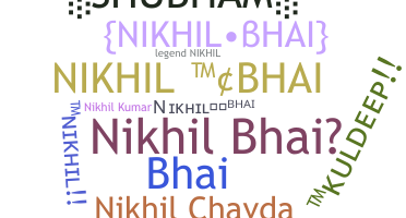 Biệt danh - Nikhilbhai