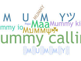 Biệt danh - Mummy