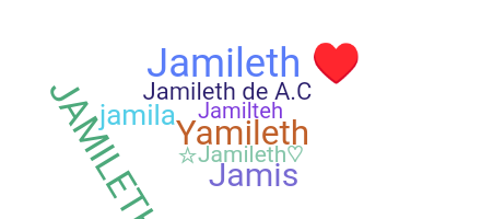 Biệt danh - Jamileth