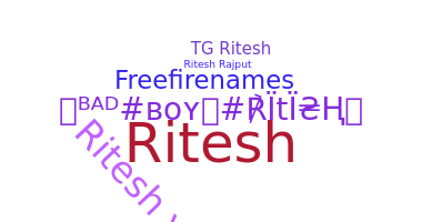 Biệt danh - Rithesh