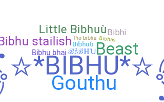 Biệt danh - Bibhu