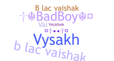 Biệt danh - Vaishak