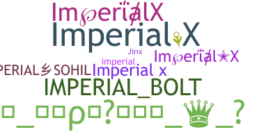 Biệt danh - ImperialX