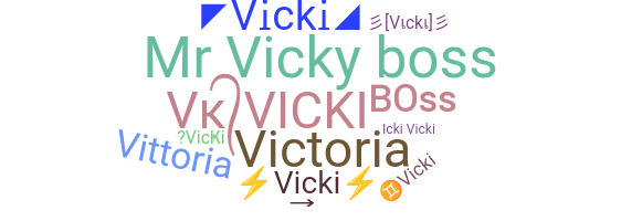 Biệt danh - Vicki