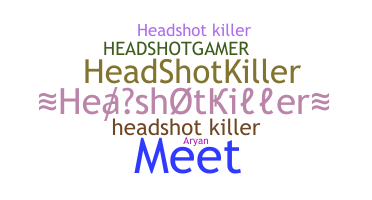 Biệt danh - Headshotkiller