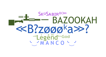 Biệt danh - Bazoooka