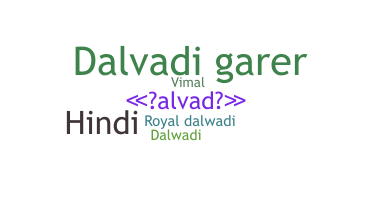 Biệt danh - Dalvadi