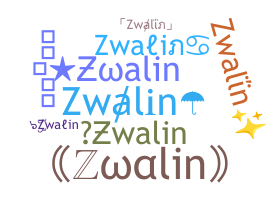 Biệt danh - Zwalin