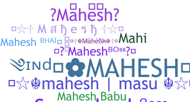 Biệt danh - Mahesh
