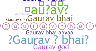 Biệt danh - Gauravbhai