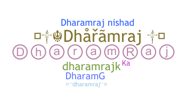 Biệt danh - Dharamraj