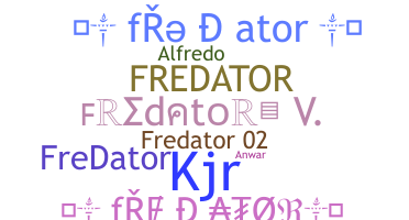 Biệt danh - Fredator