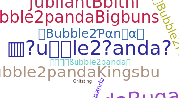 Biệt danh - Bubble2panda