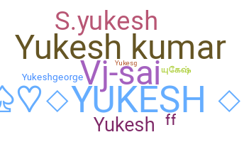 Biệt danh - Yukesh