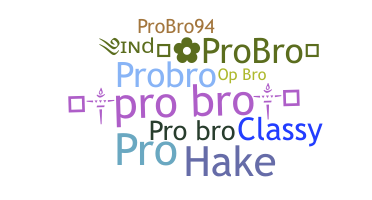 Biệt danh - ProBro