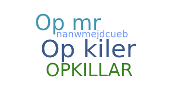 Biệt danh - Opkiler