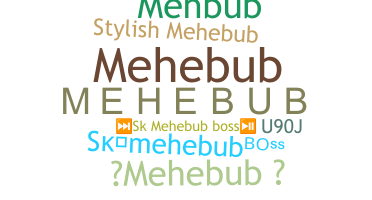 Biệt danh - MEHEBUB