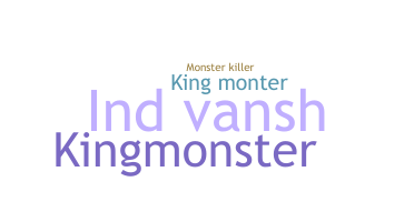 Biệt danh - kingmonster