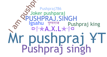 Biệt danh - Pushpraj