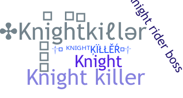 Biệt danh - Knightkiller